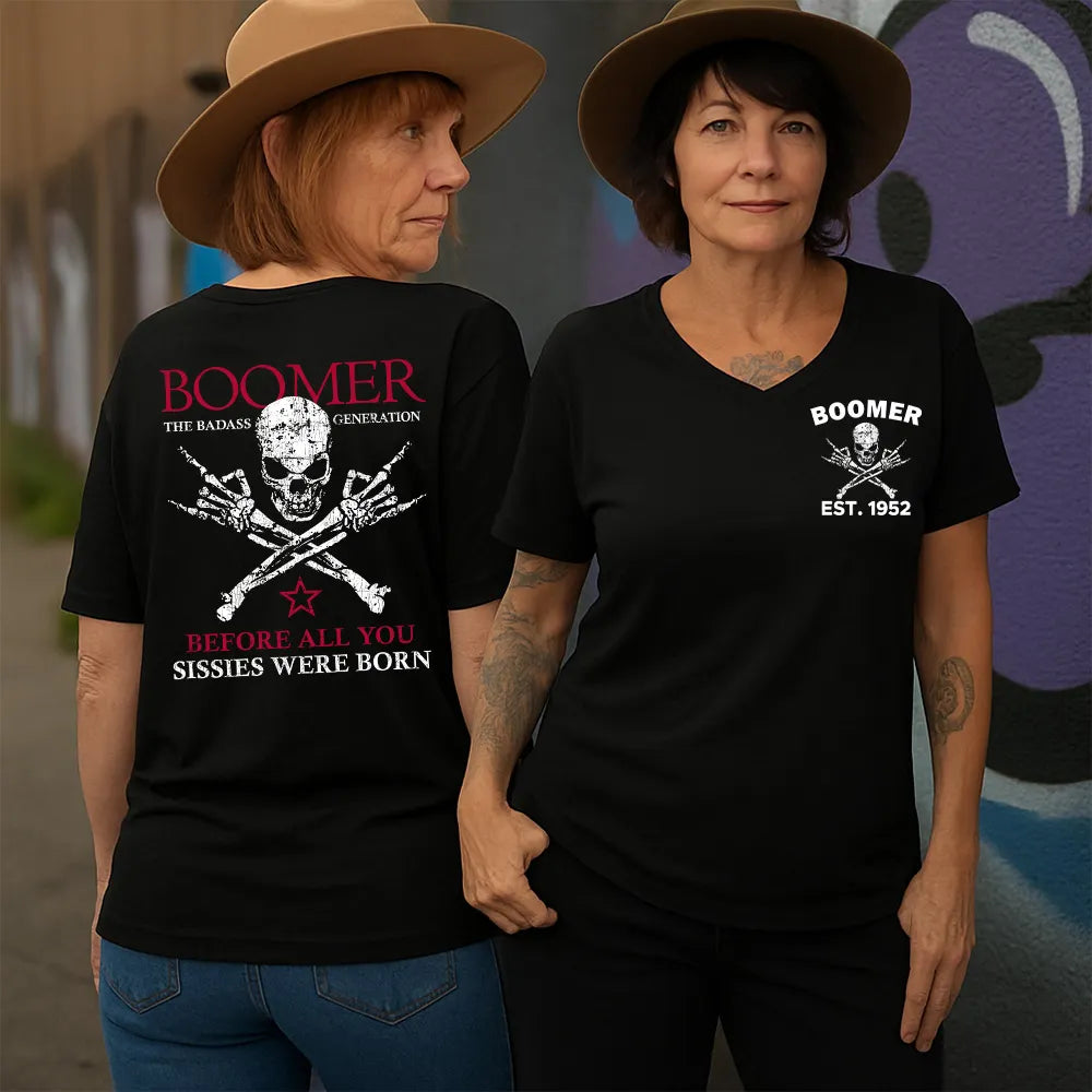 BOOMER Before All You Sissies Were Born Unisex T-shirt, Custom Year Of Birth Oversize T-shirt, Woman V-neck, Sweatshirt, Hoodie