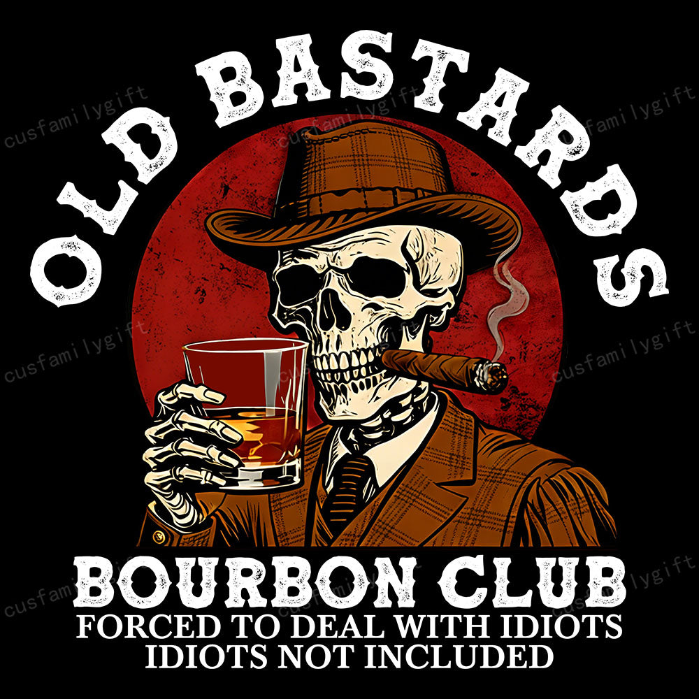 Old Bastards Bourbon Club Born To Sip Sweatshirt , Hoodie,T-shirt