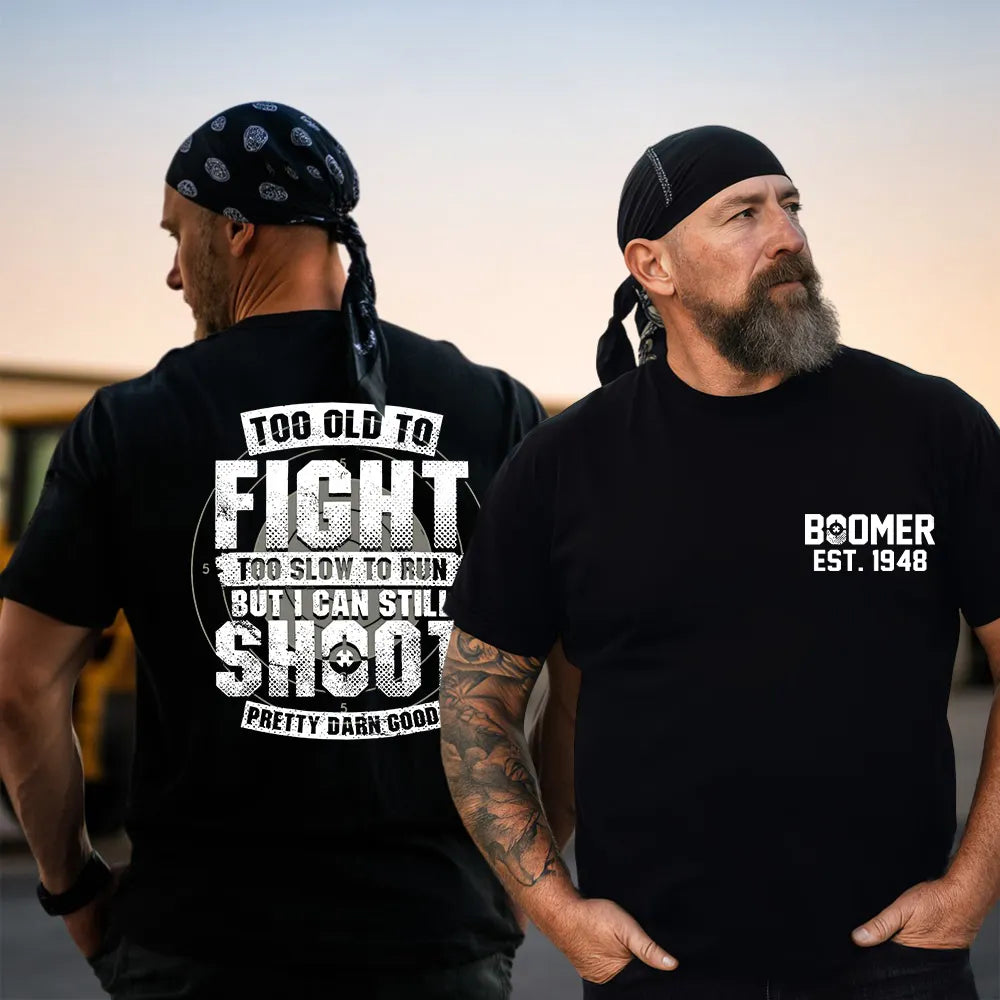 BOOMER T-shirt, Too Old To Fight Too Slow To Run But I Can Still Shoot Pretty Darn Good T-shirt, Unisex Hoodie, Custom Year Of Birth Sweatshirt