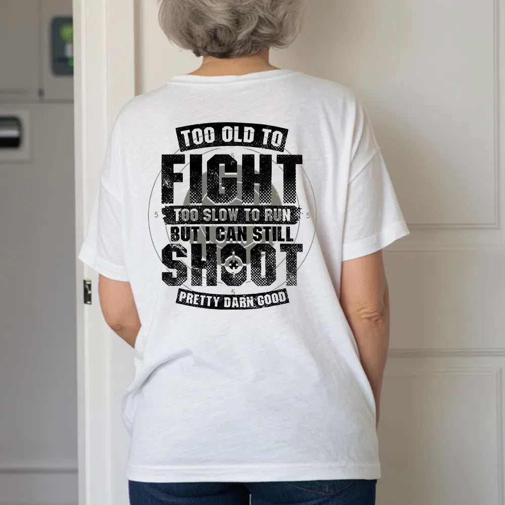 BOOMER T-shirt, Too Old To Fight Too Slow To Run But I Can Still Shoot Pretty Darn Good T-shirt, Unisex Hoodie, Custom Year Of Birth Sweatshirt