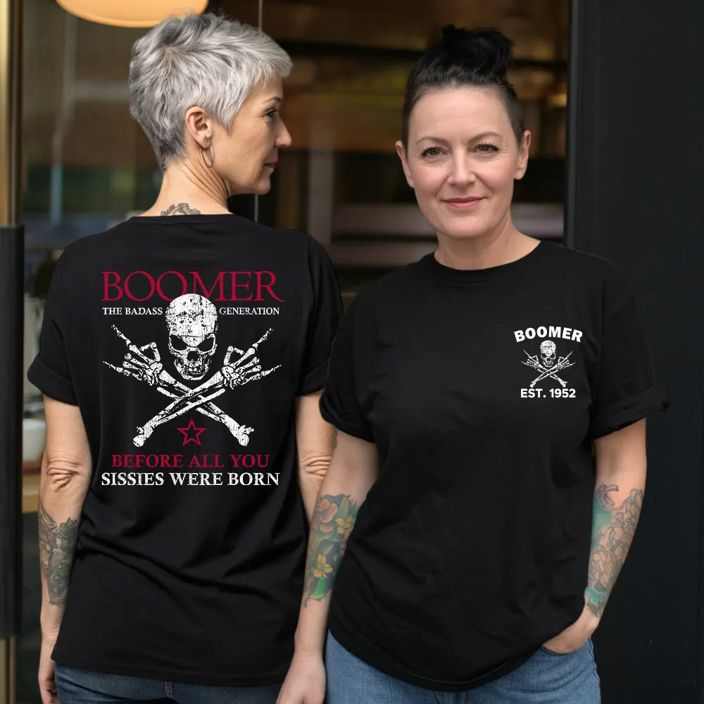 BOOMER Before All You Sissies Were Born Unisex T-shirt, Custom Year Of Birth Oversize T-shirt, Woman V-neck, Sweatshirt, Hoodie