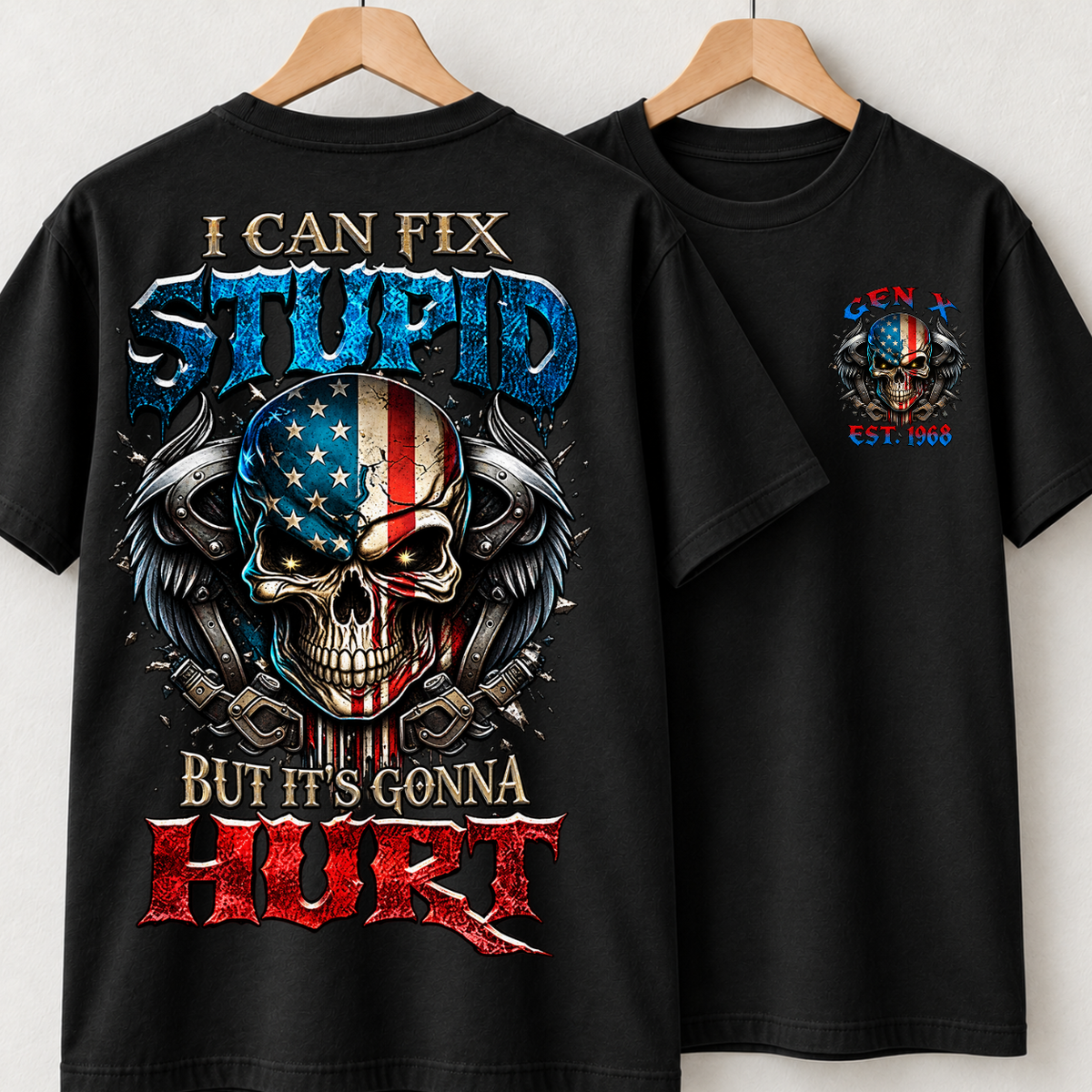 I Can Fix Stupid But It's Gonna Hurt Custom Generation American Flag Skull Shirts