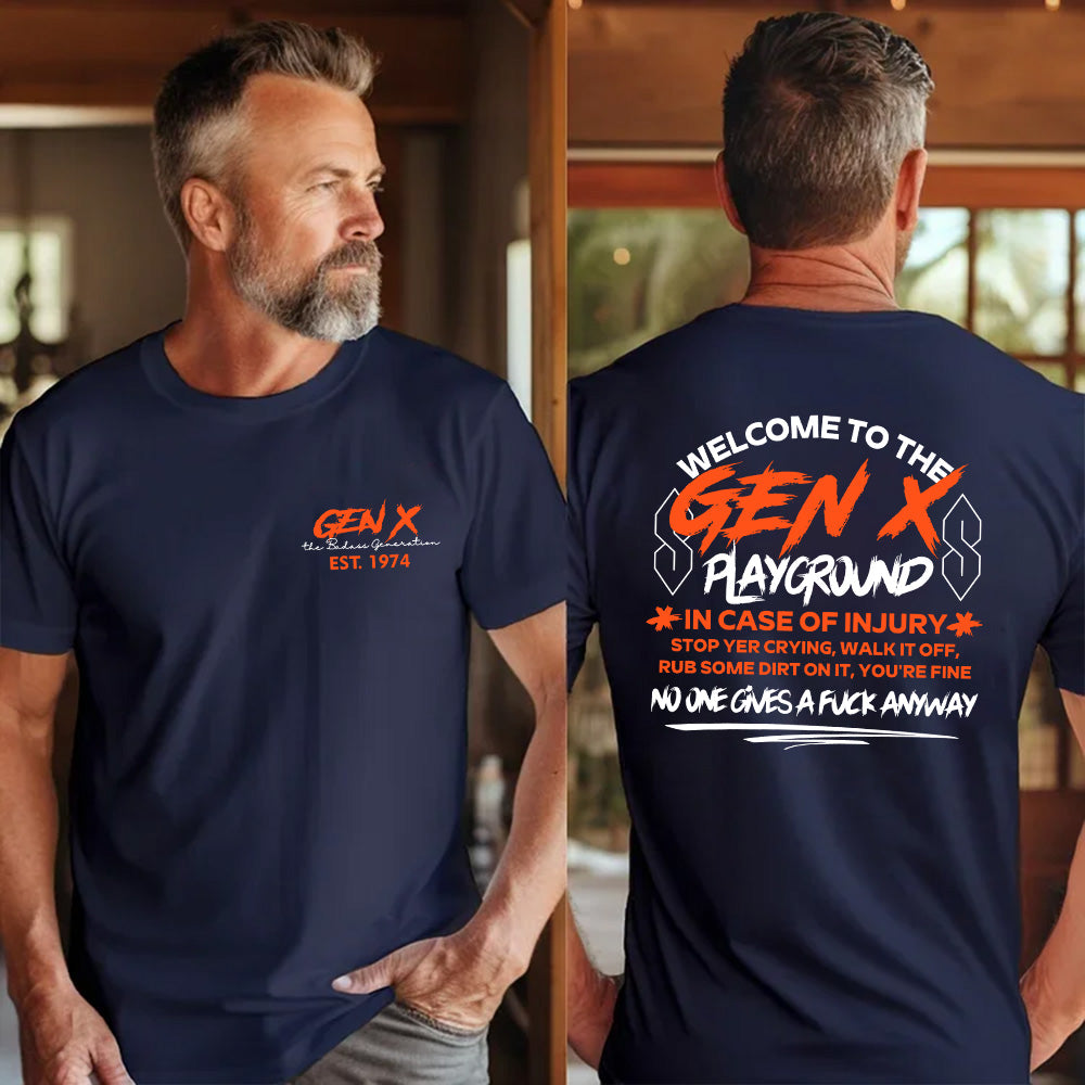 Double-Sided Gen X Sweatshirt, In case of injury stop yer crying, Walk it off, Rub some dirt on it, You're fine Sweater, Gen X Sarcastic Sweatshirt