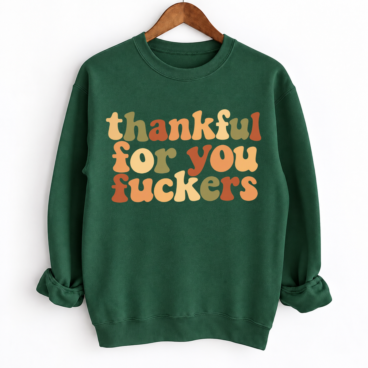 Thankful For You Fuckers Retro Fall Thanksgiving Shirts