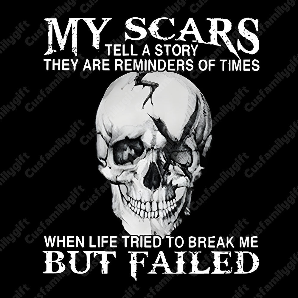 My Scars Tell A Story Skull Graphic Shirts
