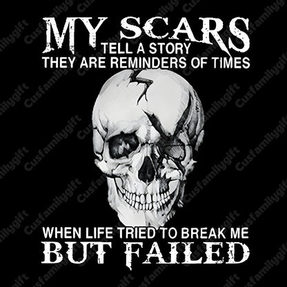 My Scars Tell A Story Skull Graphic Shirts