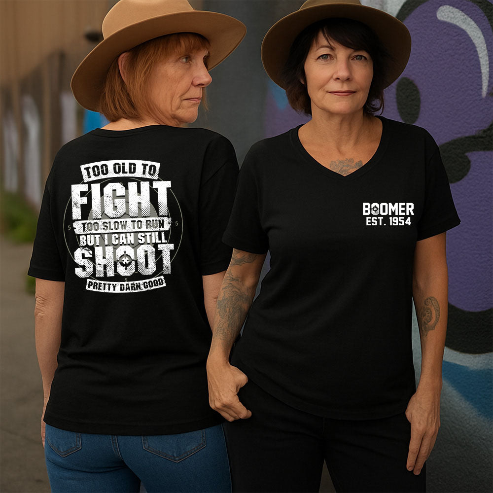 BOOMER T-shirt, Too Old To Fight Too Slow To Run But I Can Still Shoot Pretty Darn Good T-shirt, Unisex Hoodie, Custom Year Of Birth Sweatshirt