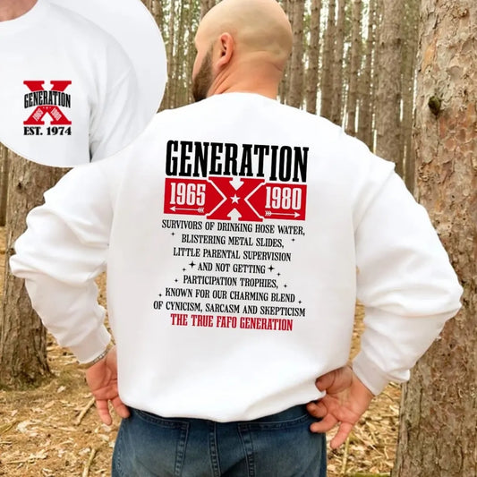 Customize New Version The True FAFO Generation X New Version Two Side Shirt Generation X T-shirt/Crewneck/Hoodie