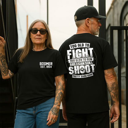 BOOMER T-shirt, Too Old To Fight Too Slow To Run But I Can Still Shoot Pretty Darn Good T-shirt, Unisex Hoodie, Custom Year Of Birth Sweatshirt