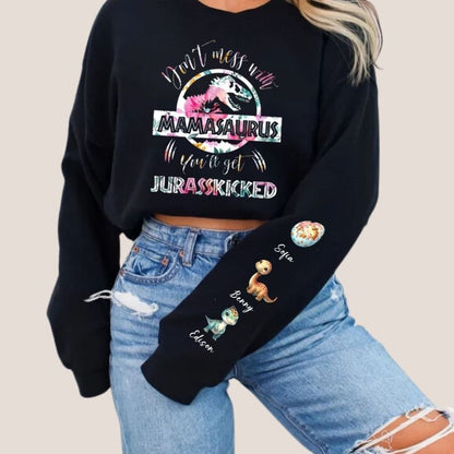 Don't Mess With Mamasaurus You'll Get Jurasskicked Sweety Sweatshirt Custom Kid's Name On The Sleeve Sweatshirt, Gift For New Mama