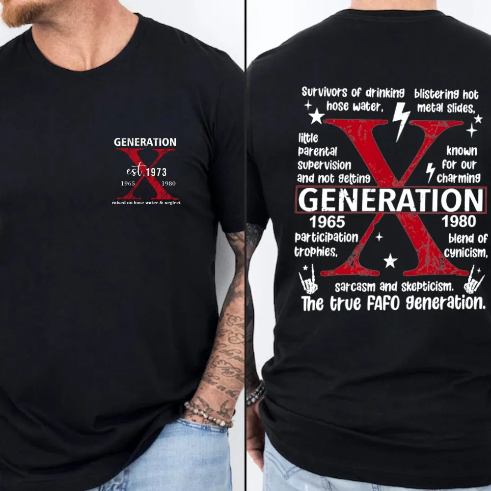 Custom Gen X EST Bothside Print T-shirt,Gen X Raised On Hose Water And Neglect ,Custom EST Bothside Print T-shirt, Sarcastic Shirt
