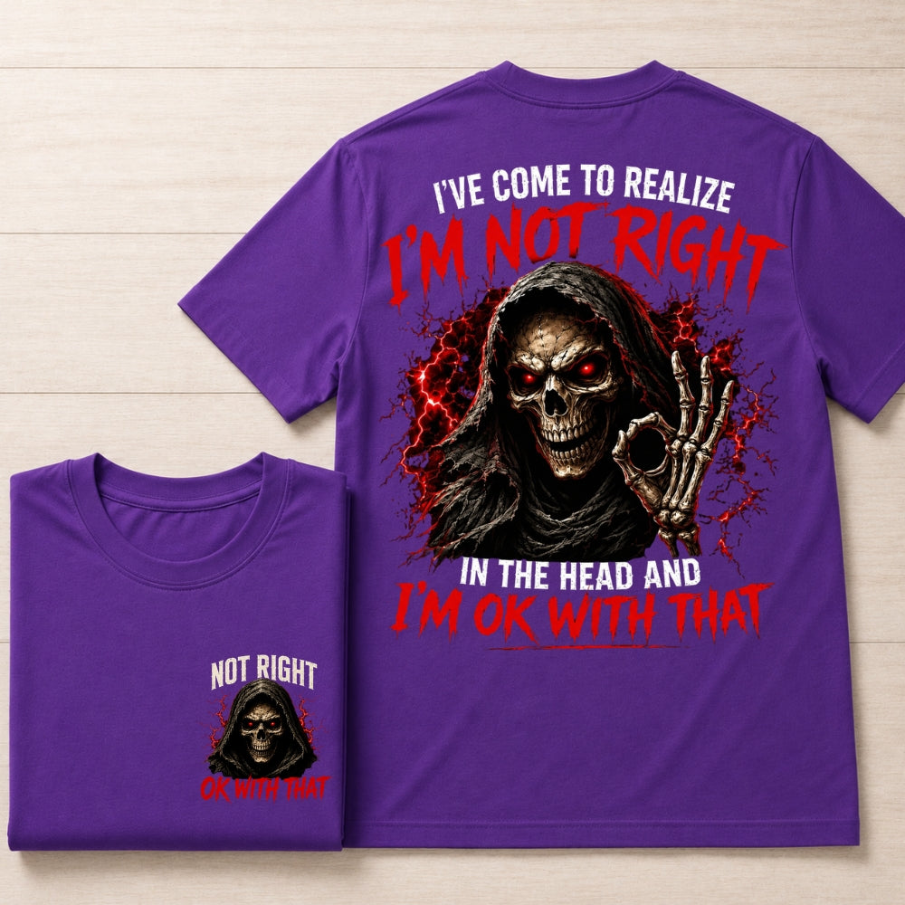 Skull Custom Chest Logo Shirt, I'm Not Right I'm OK With That Funny Tee，Double Sided Print