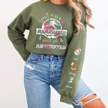Don't Mess With Mamasaurus You'll Get Jurasskicked Sweety Sweatshirt Custom Kid's Name On The Sleeve Sweatshirt, Gift For New Mama