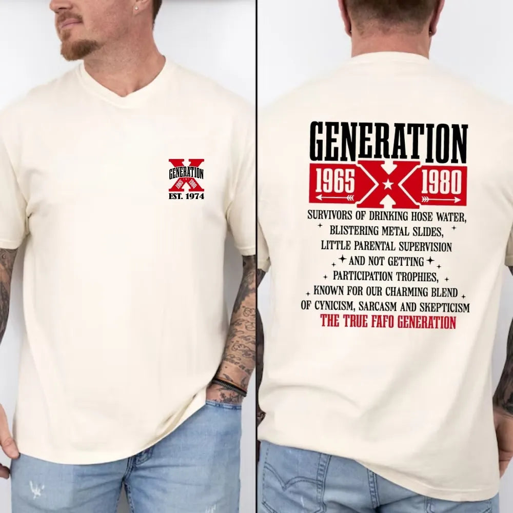 Customize New Version The True FAFO Generation X New Version Two Side Shirt Generation X T-shirt/Crewneck/Hoodie