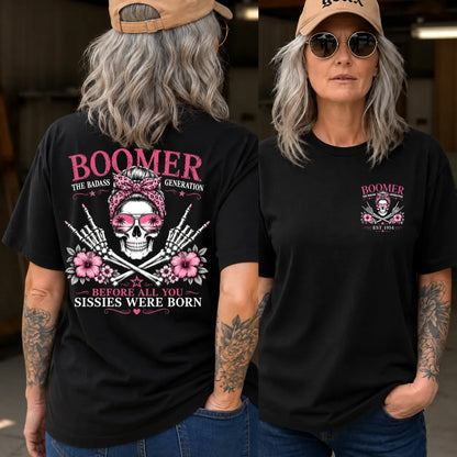 Boomer The Badass Generation Before All You Sissies Were Born EST Year Shirts