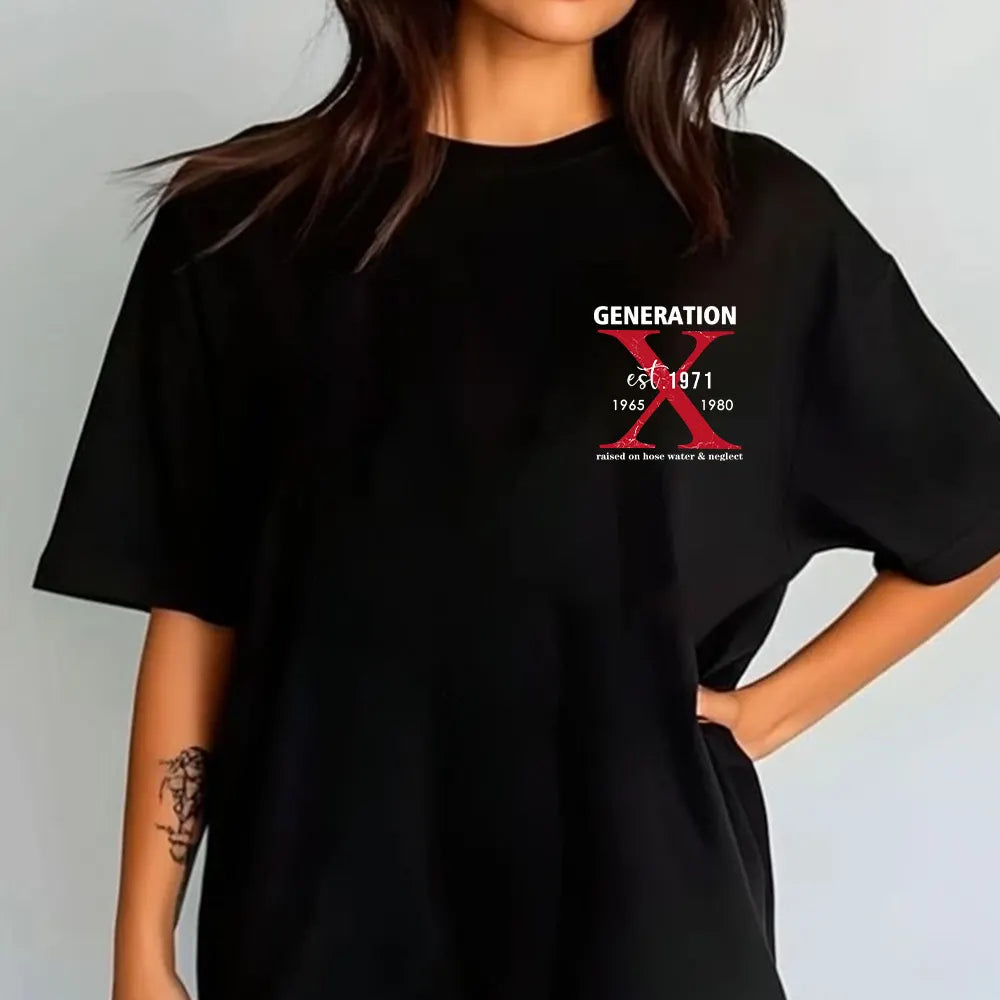 Custom Gen X EST Bothside Print T-shirt,Gen X Raised On Hose Water And Neglect ,Custom EST Bothside Print T-shirt, Sarcastic Shirt