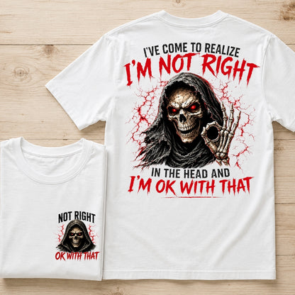 Skull Custom Chest Logo Shirt, I'm Not Right I'm OK With That Funny Tee，Double Sided Print