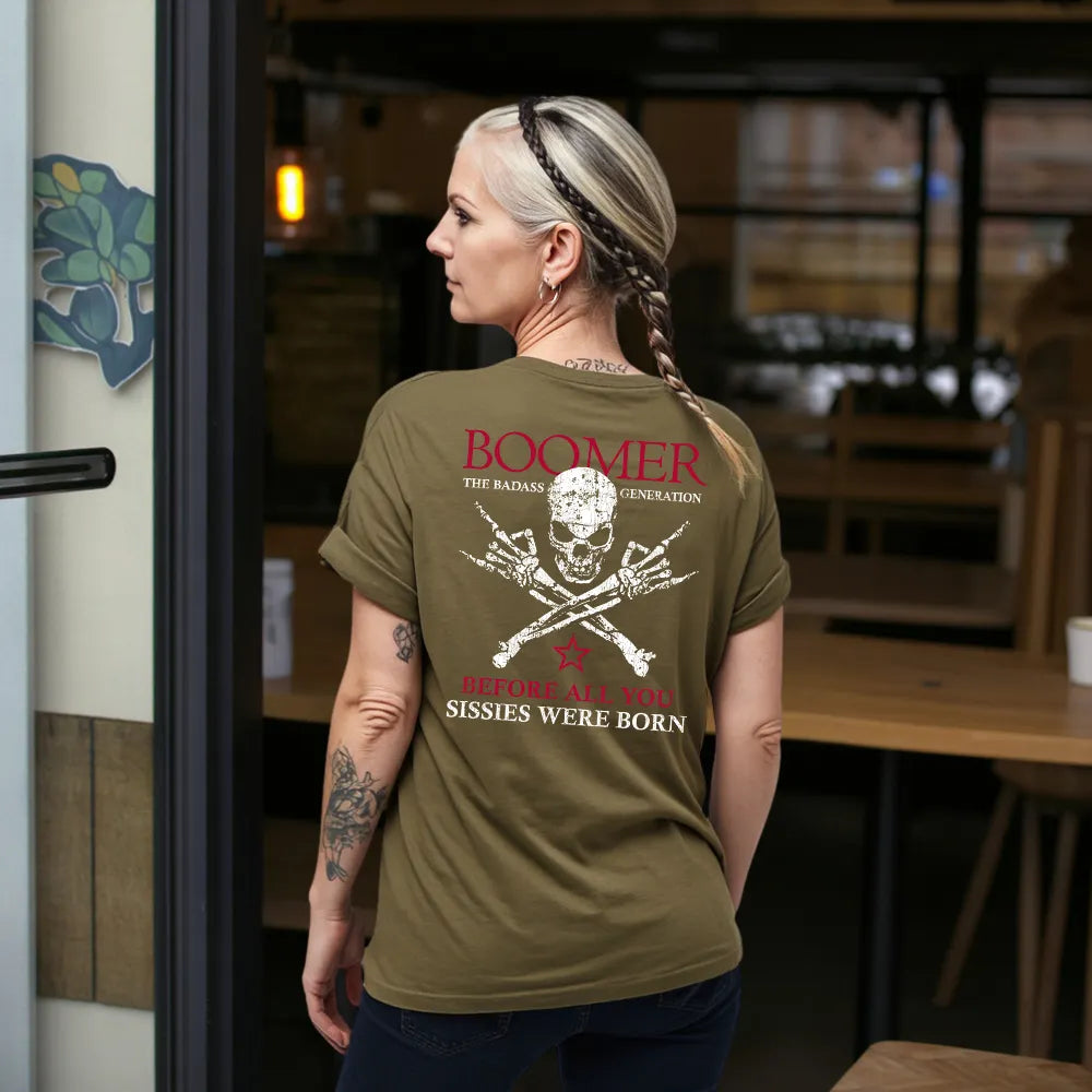 BOOMER Before All You Sissies Were Born Unisex T-shirt, Custom Year Of Birth Oversize T-shirt, Woman V-neck, Sweatshirt, Hoodie