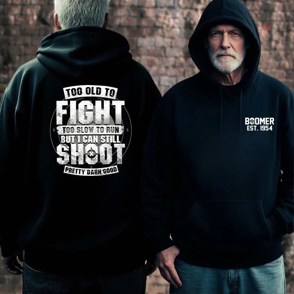 BOOMER T-shirt, Too Old To Fight Too Slow To Run But I Can Still Shoot Pretty Darn Good T-shirt, Unisex Hoodie, Custom Year Of Birth Sweatshirt