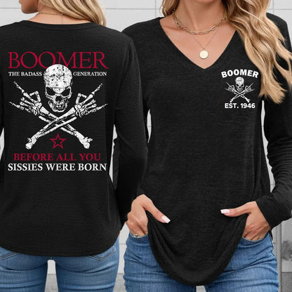 BOOMER Before All You Sissies Were Born Unisex T-shirt, Custom Year Of Birth Oversize T-shirt, Woman V-neck, Sweatshirt, Hoodie