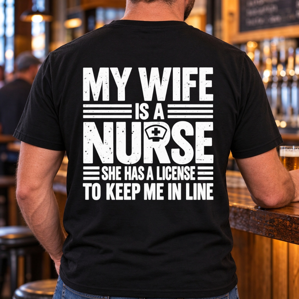 My Wife Is a Nurse Shirts – Funny Nurse Husband Gift