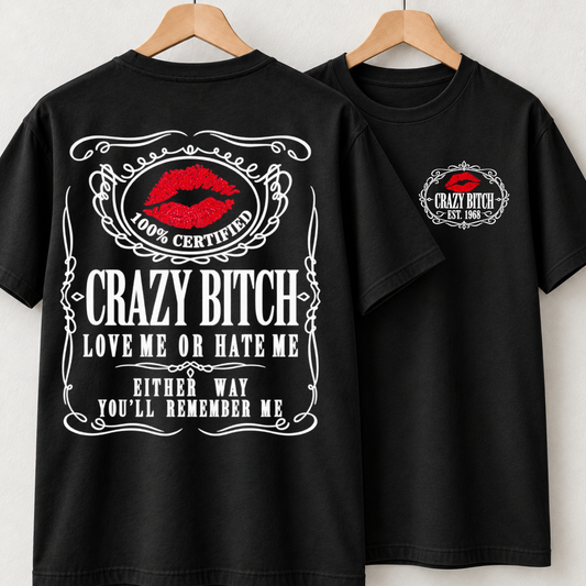 100% Certified Crazy Bitch Club Custom Year Shirts