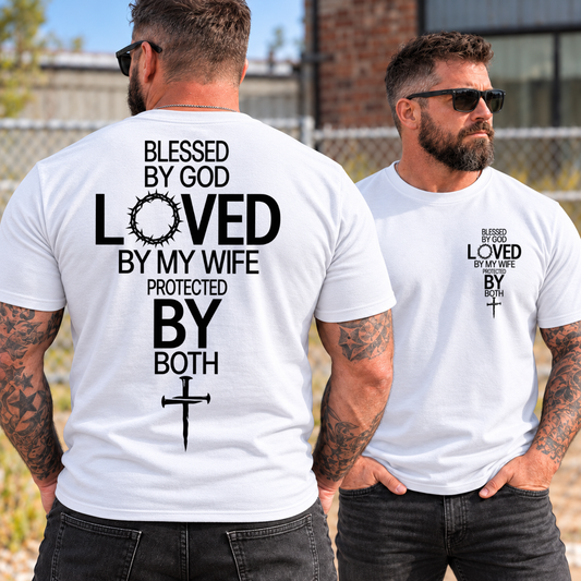 Men’s Blessed by God Loved by My Wife Protected by Both Graphic Shirts