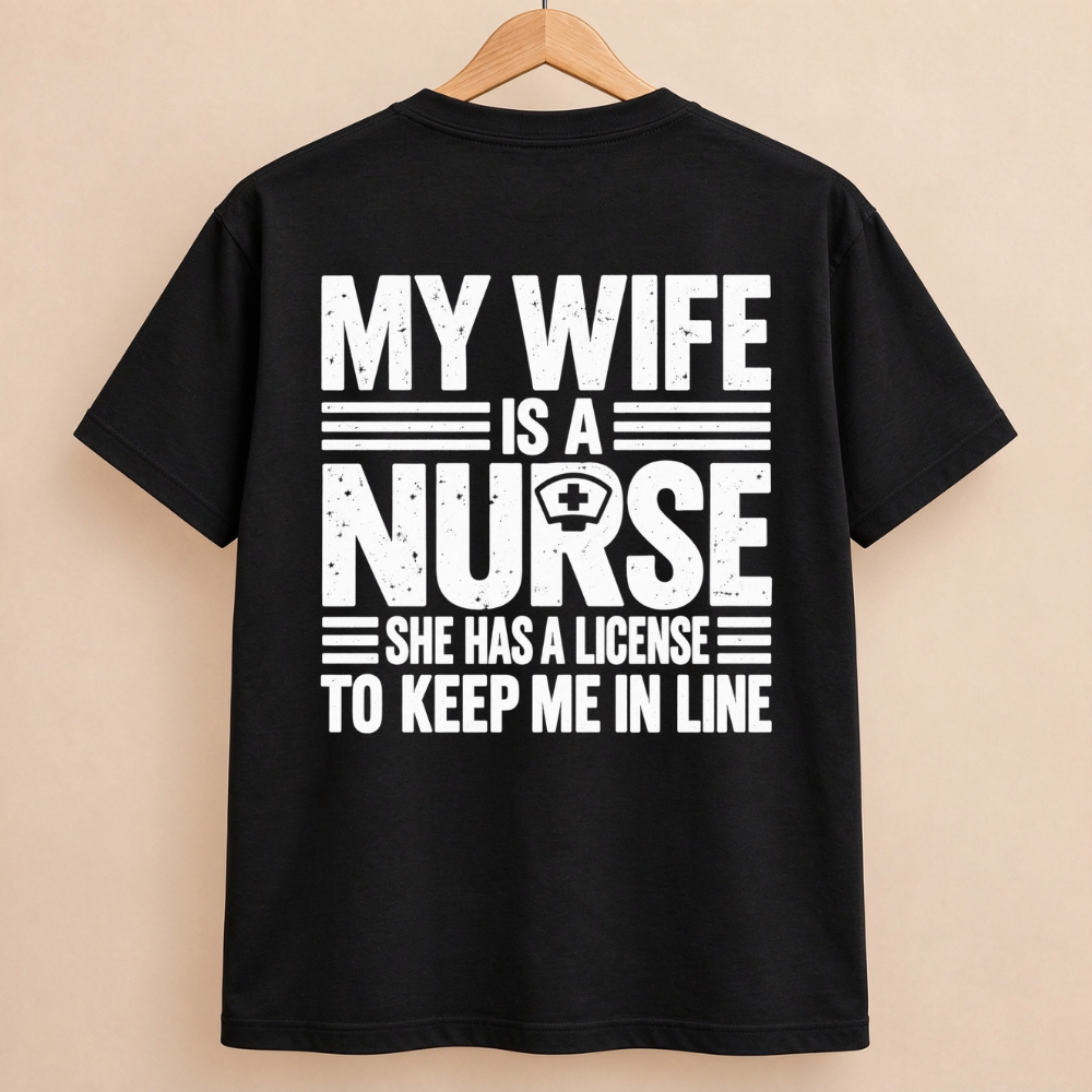 My Wife Is a Nurse Shirts – Funny Nurse Husband Gift