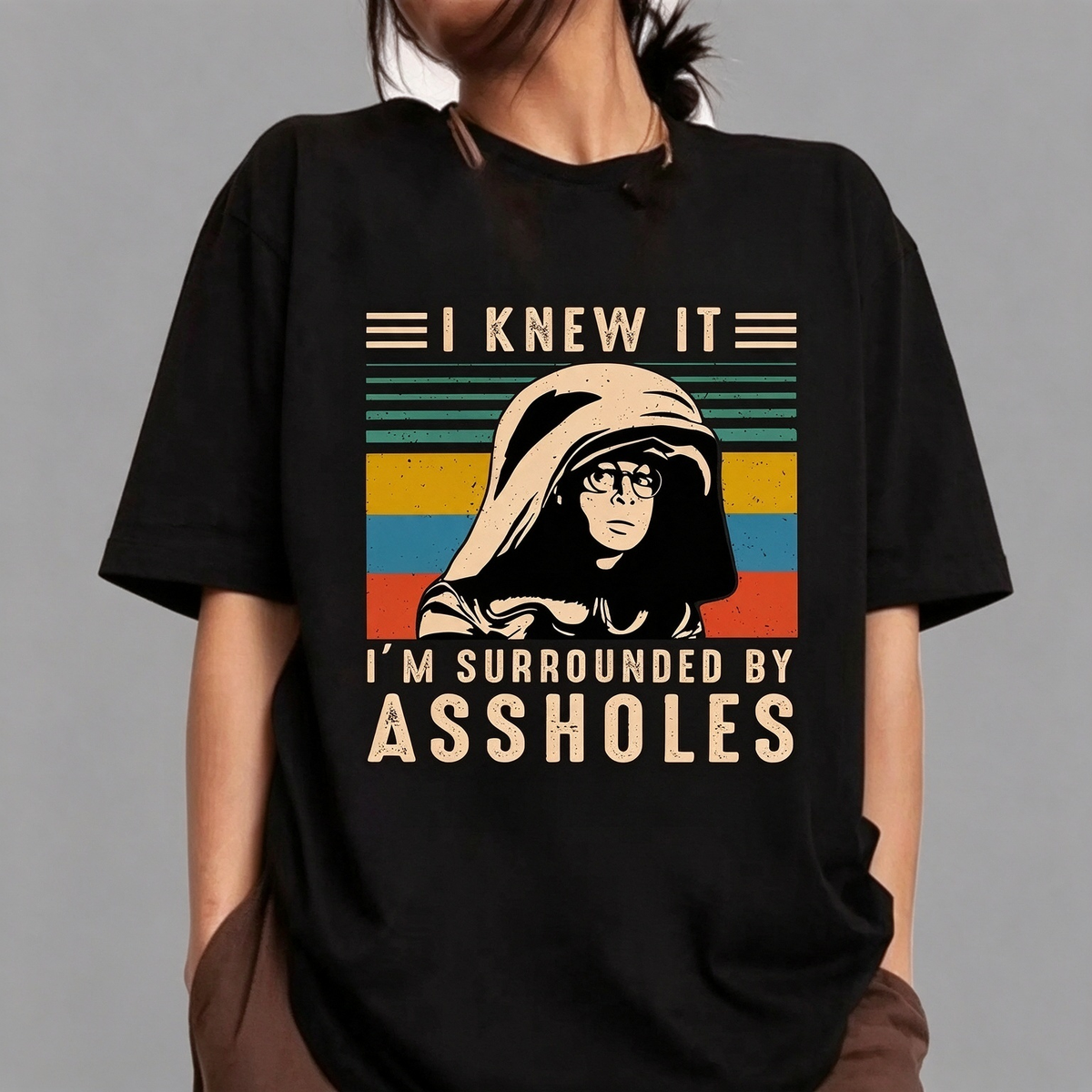 I Knew It I'm Surrounded by Assholes – Funny Retro Graphic Shirts