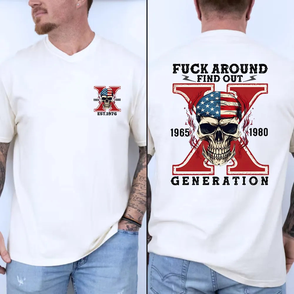 Gen X Skull Fuck Around Find Out Unisex Sweatshirt Hoodie T-shirt
