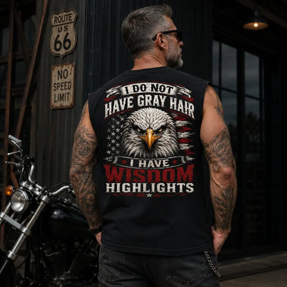 I Do Not Have Gray Hair I Have Wisdom Highlights Shirts
