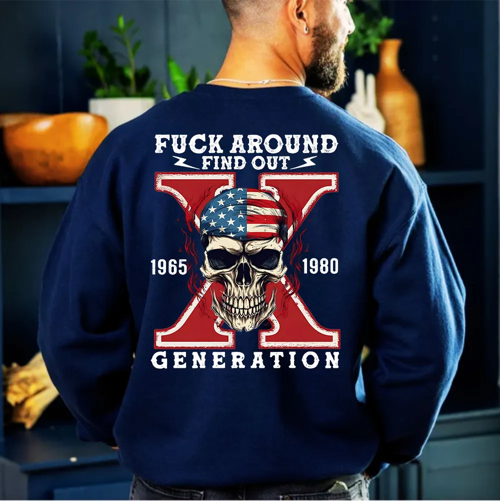Gen X Skull Fuck Around Find Out Unisex Sweatshirt Hoodie T-shirt