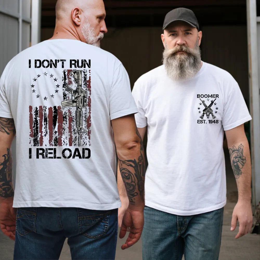I Don't Run I Reload T-Shirt,Sweatshirt , Hoodie