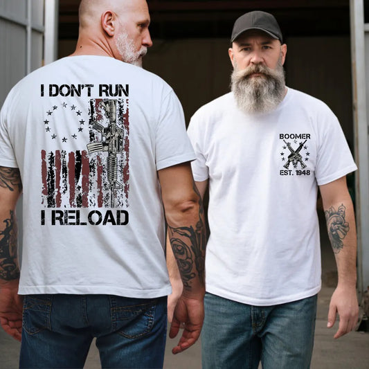I Don't Run I Reload T-Shirt,Sweatshirt , Hoodie