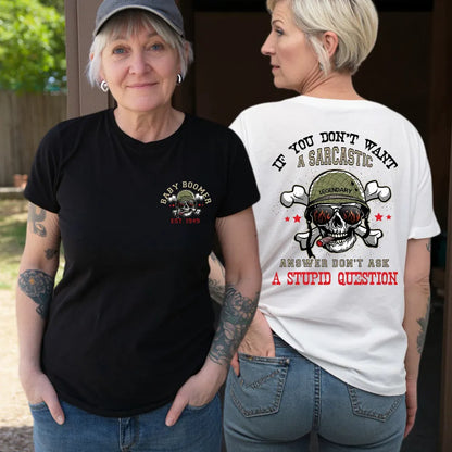 If You Don't Want A Sarcastic Answer Don't Ask A Stupid Question Shirts