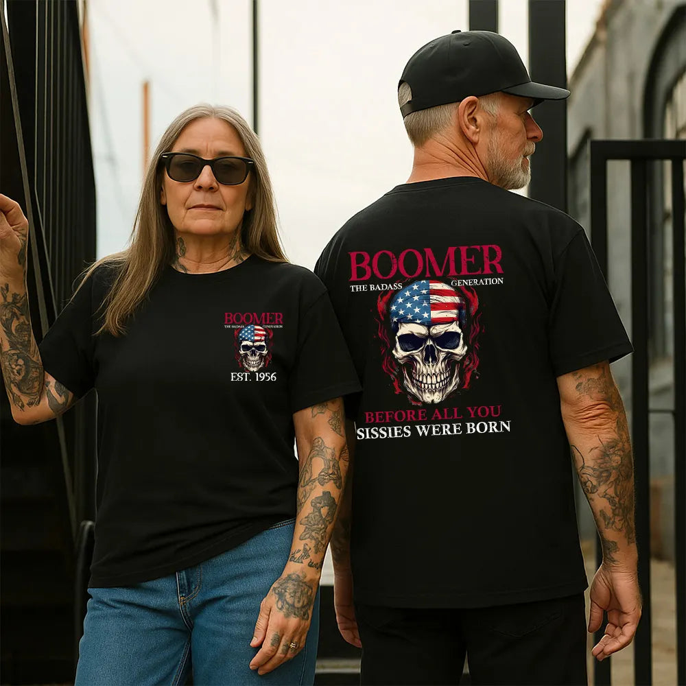 BOOMER The Badass Generation Custom Year Of Birth Sweatshirt, Unisex Hoodie, Before All You Sissies Were Born T shirt