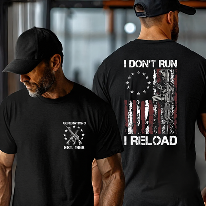 I Don't Run I Reload T-Shirt,Sweatshirt , Hoodie