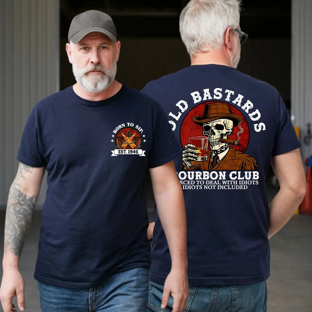 Old Bastards Bourbon Club Born To Sip Sweatshirt , Hoodie,T-shirt