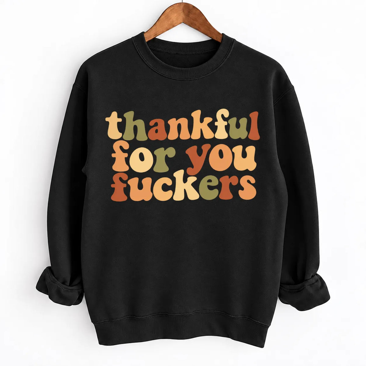 Thankful For You Fuckers Retro Fall Thanksgiving Shirts