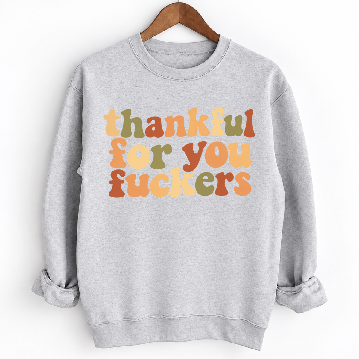 Thankful For You Fuckers Retro Fall Thanksgiving Shirts